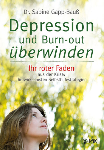 Depression und Burn-out überwinden, Dr. Sabine Gapp-Bauß