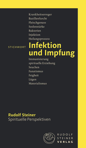 Stichwort Infektion und Impfung, Rudolf Steiner