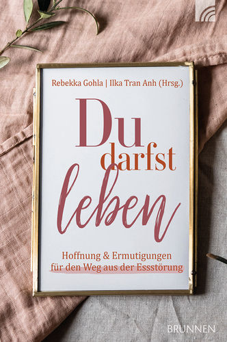 Du darfst leben, Rebekka Gohla / Ilka Tran Anh (Hrsg.)